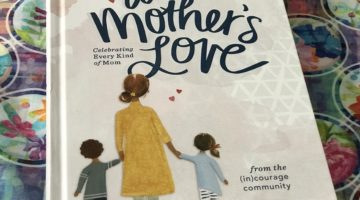A Mother’s Love: Celebrating Every Kind of Mom